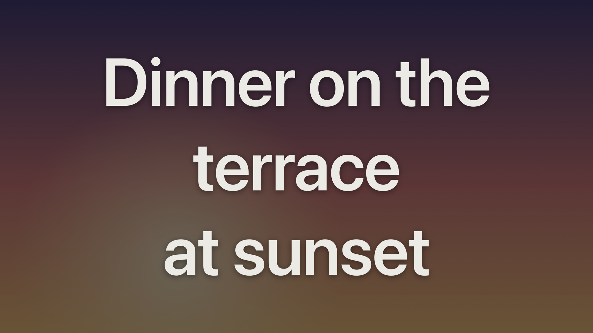“Dinner on the terrace at sunset” displayed over a photograph with an automatic scrim keeping the text readable